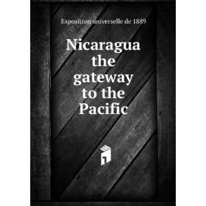  Nicaragua the gateway to the Pacific Exposition 