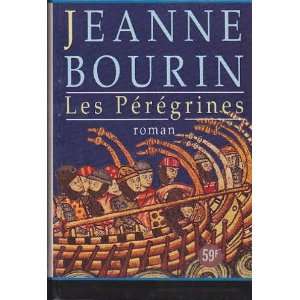  Les perigrines Jeanne Bourin Books