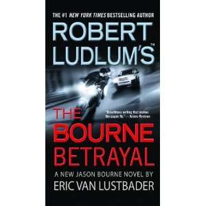  Robert Ludlums (TM) The Bourne Betrayal (Mass Market 