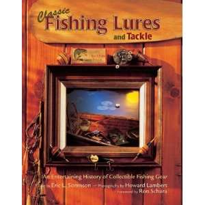  Classic Fishing Lures and Tackle An Entertaining History 