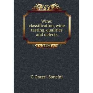  Wine classification, wine tasting, qualities and defects 