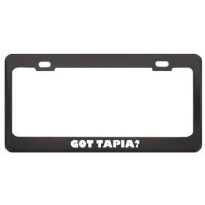 Got Tapia? Last Name Black Metal License Plate Frame Holder Border Tag