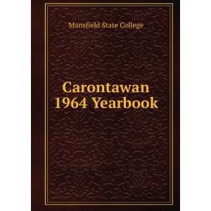  Carontawan 1964 Yearbook Mansfield State College Books