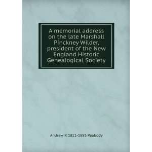  A memorial address on the late Marshall Pinckney Wilder 