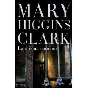    La Misma Canción (9789506441326) Mary Higgins Clark Books