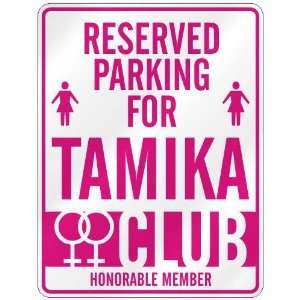   RESERVED PARKING FOR TAMIKA 
