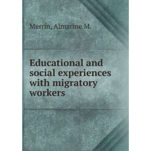  Educational and social experiences with migratory workers 