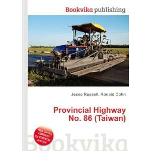   Provincial Highway No. 86 (Taiwan) Ronald Cohn Jesse Russell Books
