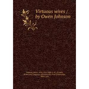  Virtuous wives / by Owen Johnson ; Owen Taffs, C. H 