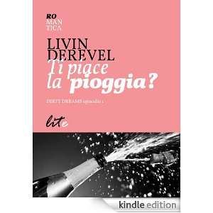 Ti piace la pioggia? (Italian Edition) Livin Derevel  