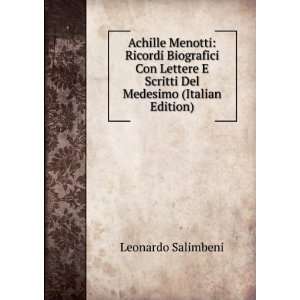  Achille Menotti Ricordi Biografici Con Lettere E Scritti 
