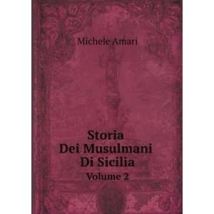    Storia Dei Musulmani Di Sicilia. Volume 2 Michele Amari Books