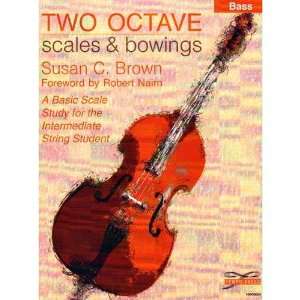 Brown, Susan   Two Octave Scales & Bowings   Bass   Tempo 