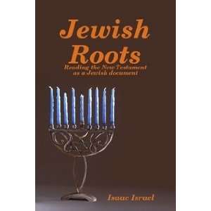  Jewish Roots (9781893734197) Isaac Israel Books