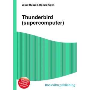  Thunderbird (supercomputer) Ronald Cohn Jesse Russell 