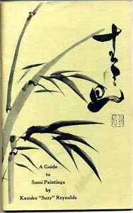 Guide to Japanese Sumi Painting Reynolds 1977 1/E  