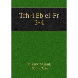  Trh i Eb el Fr. 3 4 1853 1914? Mizanc Murad Books
