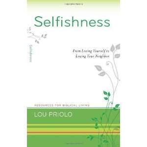  Selfishness From Loving Yourself to Loving Your Neighbor 