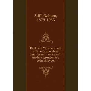   un derkÌ£lerungen tsu yedn shrayber Nahum, 1879 1933 Stiff Books