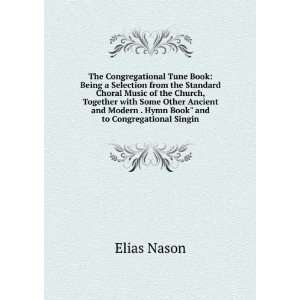   Modern . Hymn Book and to Congregational Singin Elias Nason Books