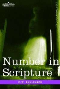 Number in Scripture NEW by E.W. Bullinger 9781596054509  
