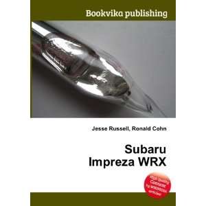  Subaru Impreza WRX Ronald Cohn Jesse Russell Books