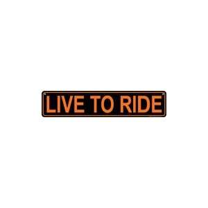  Live to Ride Street Sign Automotive