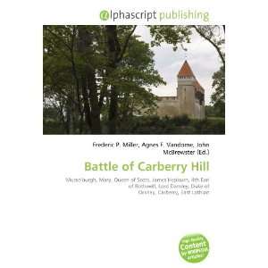  Battle of Carberry Hill (9786132701237) Books
