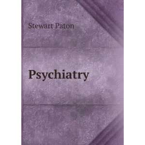  Psychiatry Stewart Paton Books
