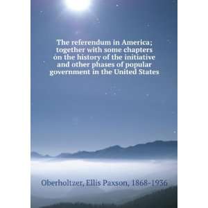   in the United States Ellis Paxson, 1868 1936 Oberholtzer Books