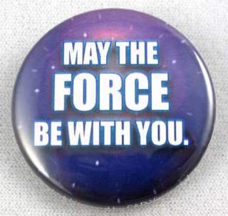 Star Wars May the Force Be With You Button Unused  