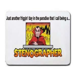   paradise that I call being a STENOGRAPHER Mousepad