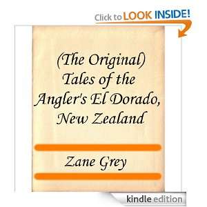   Anglers El Dorado, New Zealand Zane Grey  Kindle Store