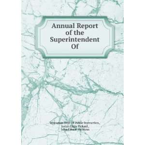  Annual Report of the Superintendent Of. Josiah Little Pickard 