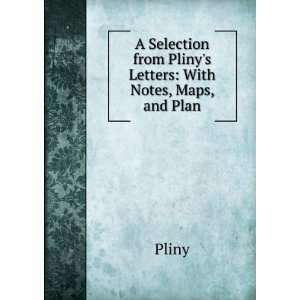   from Plinys Letters With Notes, Maps, and Plan Pliny Books