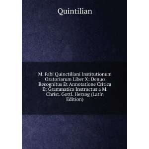  Christ. Gottl. Herzog (Latin Edition) Quintilian Books
