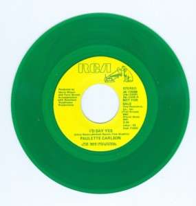 PAULETTE CARLSON   Id Say Yes / Green Vinyl DJ 45   