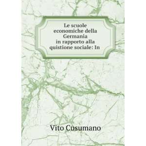   in rapporto alla quistione sociale In . Vito Cusumano Books