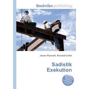  Sadistik Exekution Ronald Cohn Jesse Russell Books