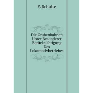   BerÃ¼cksichtigung des Lokomotivbetriebes F. Schulte Books