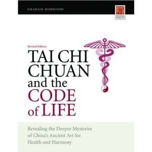  Tai Chi Chuan and the Code of Life Revealing the Deeper 