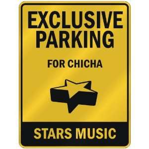  EXCLUSIVE PARKING  FOR CHICHA STARS  PARKING SIGN MUSIC 