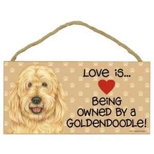  Goldendoodle (Love is being owned by) Door Sign 5x10 