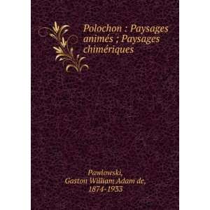  Polochon  Paysages animÃ©s ; Paysages chimÃ©riques 