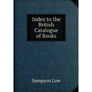    Index to the British Catalogue of Books Sampson Low Books