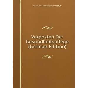   Gesundheitspflege (German Edition) Jakob Laurenz Sonderegger Books