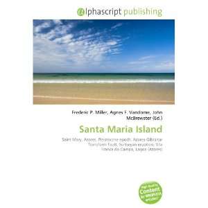  Santa Maria Island (9786134253024) Frederic P. Miller 