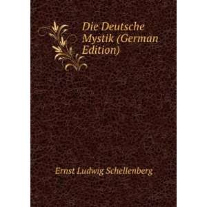  Die Deutsche Mystik (German Edition) Ernst Ludwig Schellenberg Books