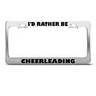 RATHER BE CHEERLEADING LICENSE PLATE FRAME