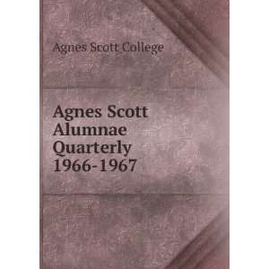    Agnes Scott Alumnae Quarterly 1966 1967 Agnes Scott College Books
